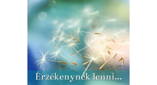 A szuperérzékenység napos oldala